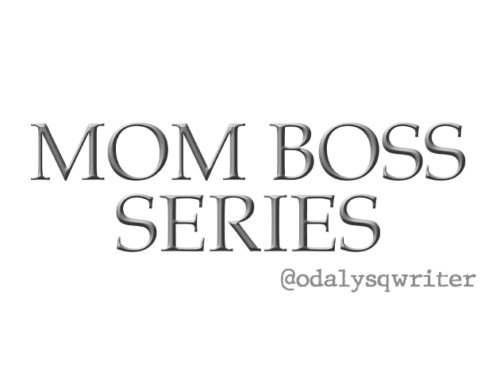 Mom Boss Series: Introduction